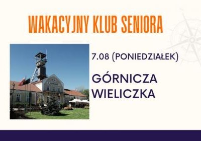 GÓRNICZA WIELICZKA - Wakacyjny Klub Seniora z biblioteką!