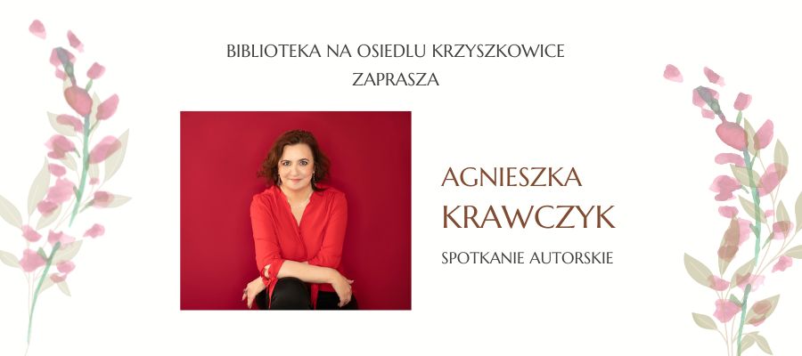 Spotkanie autorskie z Agnieszką Krawczyk